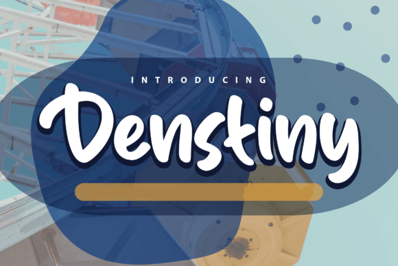 Denstiny: A Playful Handwritten Display Font for Digital Brands