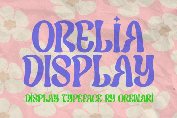 Orelia Display: A Warm, Retro Typeface for Handmade Brands