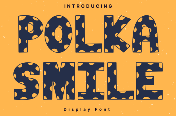 Polka Smile Style: A Whimsical Handwritten Font for Small Business Branding