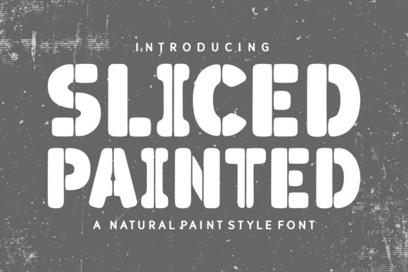 Sliced Painted: A Natural Display Font for Digital Branding